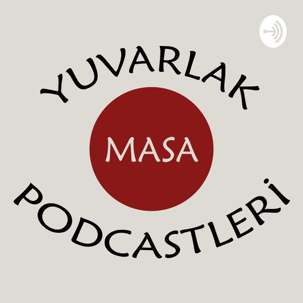 Artwork for Yuvarlak Masa Podcastleri