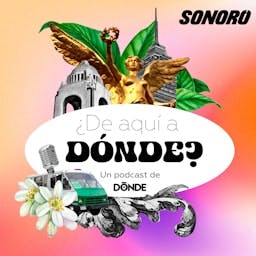 Artwork for ¿De Aquí a Dónde?