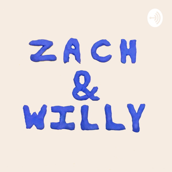 Artwork for Zach and Willy