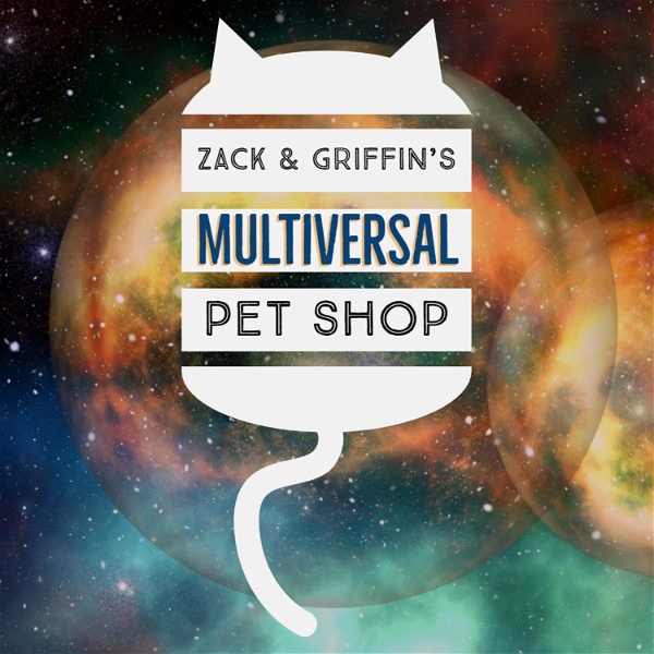 Artwork for Zack and Griffin's Multiversal Pet Shop