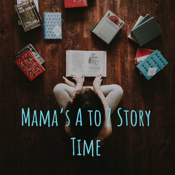 Artwork for Mama’s A to Z Story Time