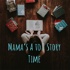 Mama’s A to Z Story Time