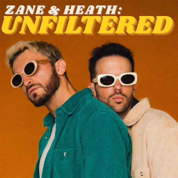 Artwork for Zane and Heath: Unfiltered