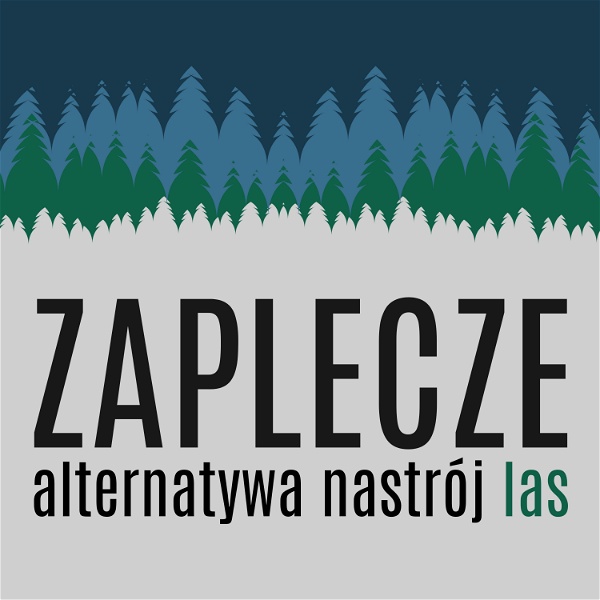 Artwork for ZAPLECZE alternatywa nastrój las