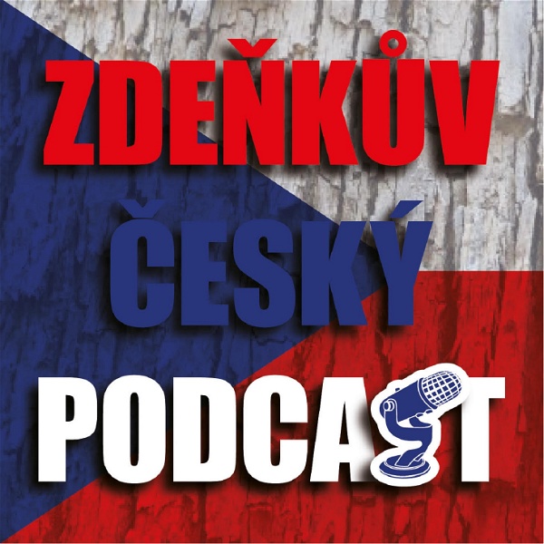 Artwork for Zdeňkův český podcast