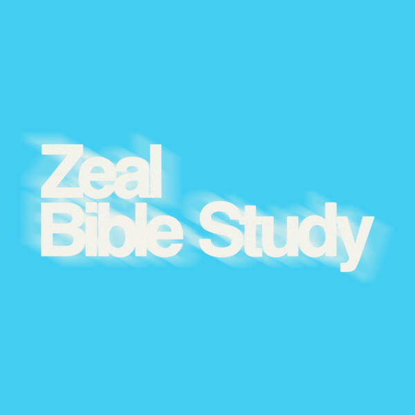 Artwork for Zeal Bible Study