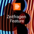 Zeitfragen. Feature - Deutschlandfunk Kultur