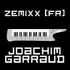 ZeMIXX par Joachim Garraud