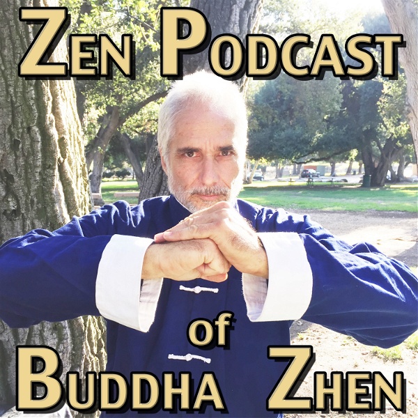 Artwork for Zen Podcast of Buddha Zhen