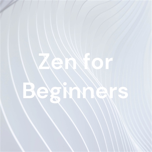 Artwork for Zen for Beginners