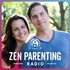 Zen Parenting Radio