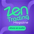Zen Trading Magazine