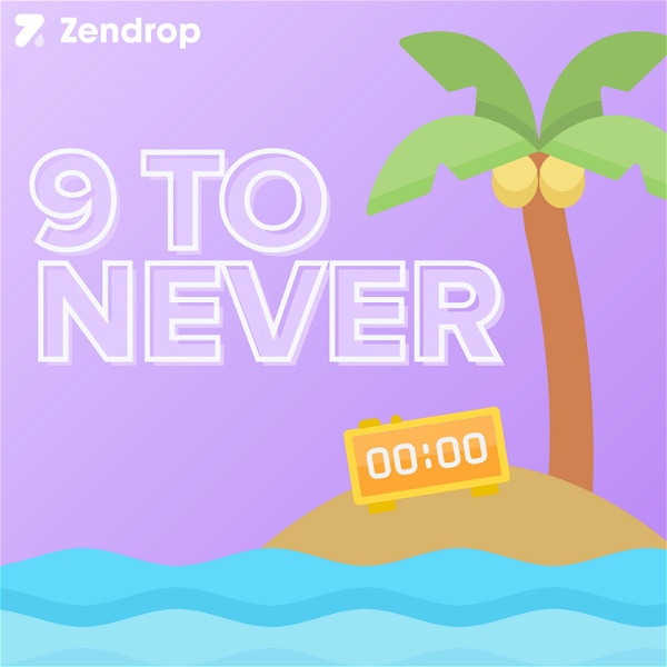 Artwork for 9 To Never by Zendrop