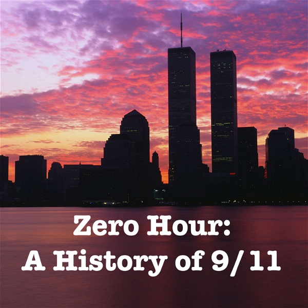 Artwork for Zero Hour: A History of 9/11