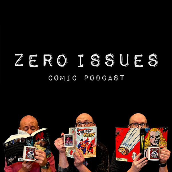 Artwork for Zero Issues Comic Podcast