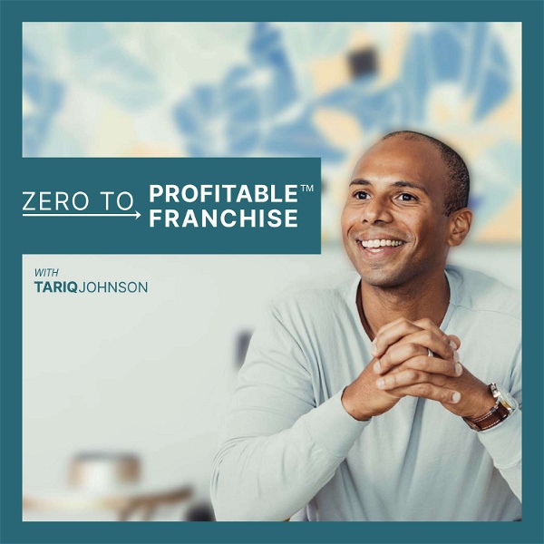 Artwork for Zero to Profitable Franchise Podcast