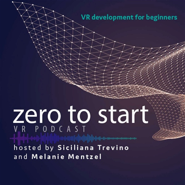 Artwork for Zero to Start VR Podcast: VR development for beginners