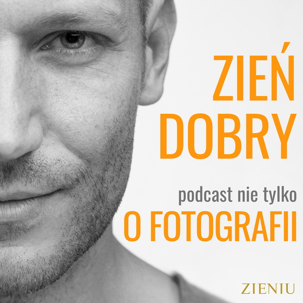 Artwork for Zieniu-podcast nie tylko o fotografii