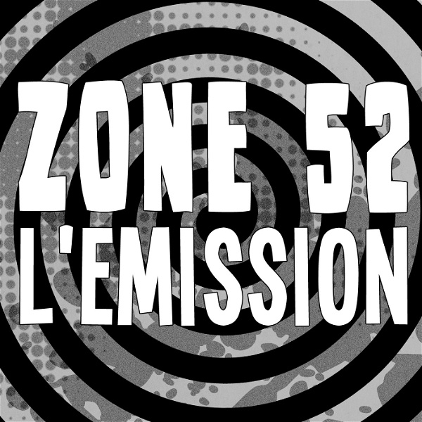 Artwork for Zone 52 l'Emission