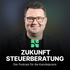Zukunft Steuerberatung - der Podcast für die Kanzleipraxis