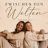 Zwischen den Welten