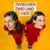 ZWISCHEN ZWEI UND VIER